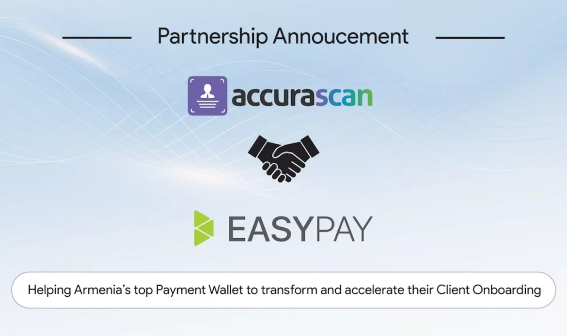 Id Verification and Digital KYC for Easy Pay Armenia by Accura Scan