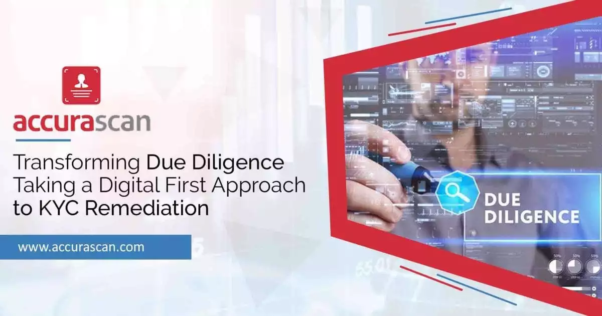 Transforming Due Diligence : Taking a Digital First Approach to KYC Remediation