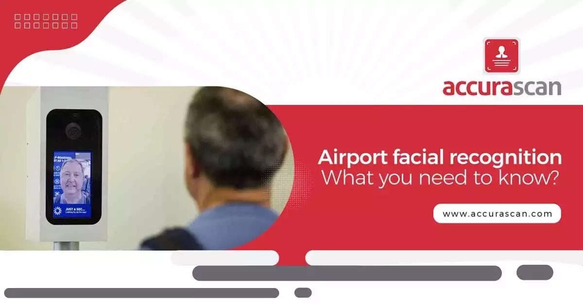 What do you need to know about Airport Facial Recognition in 2021?