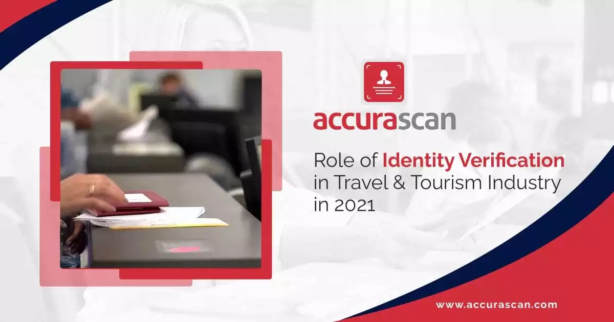Role Of Identity Verification In Travel And Tourism Industry In 2021
