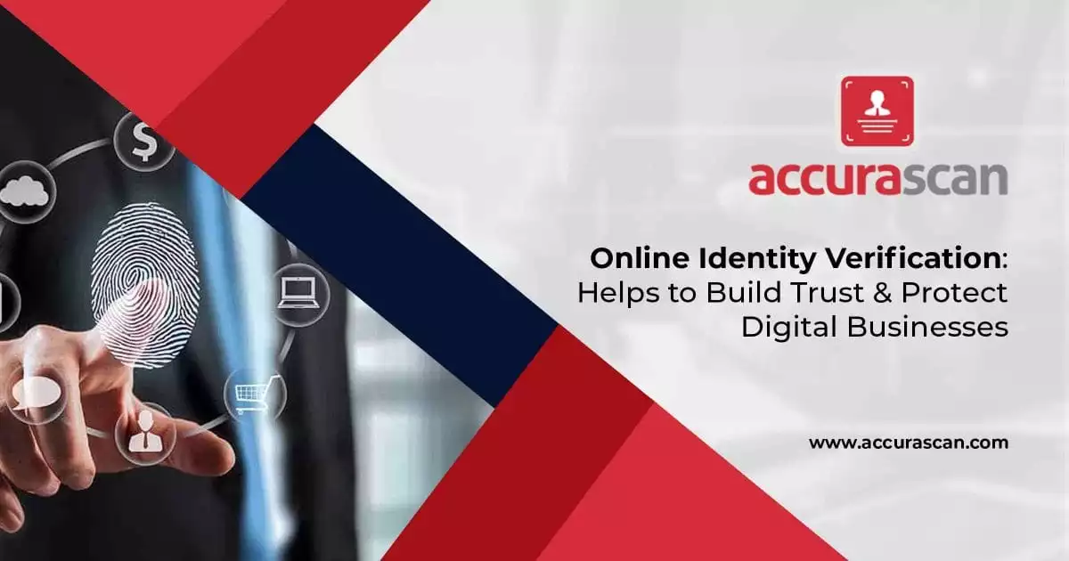 Online Identity Verification: Helps to Build Trust & Protect Digital Businesses