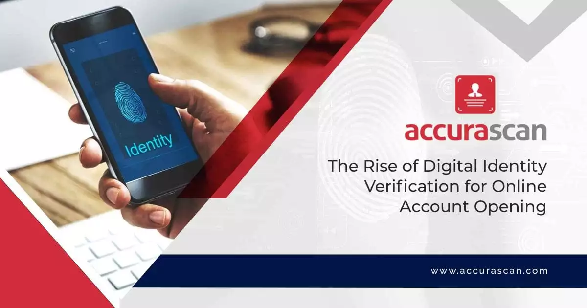 The Rise of Digital Identity Verification For Online Account Opening