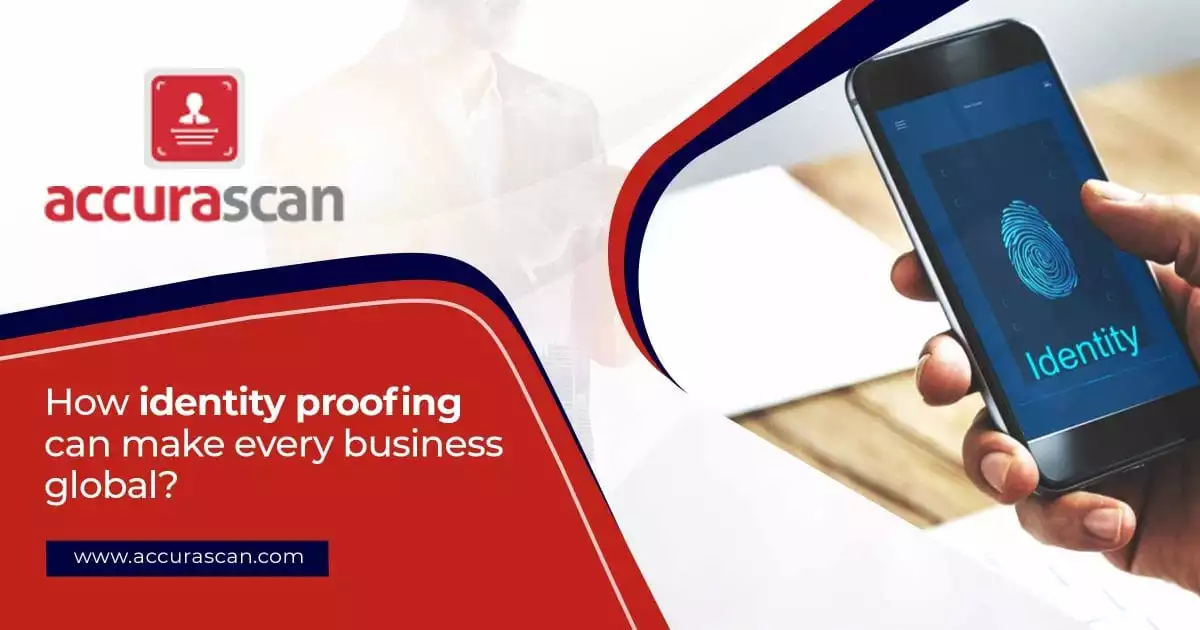 How Can Identity Proofing Make Every Business Global?