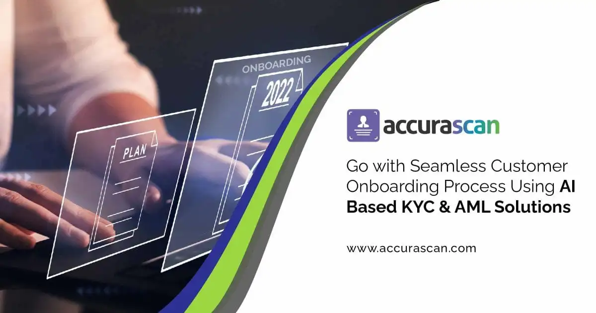 Go With Seamless Customer Onboarding Process Using AI Based KYC And AML Solutions