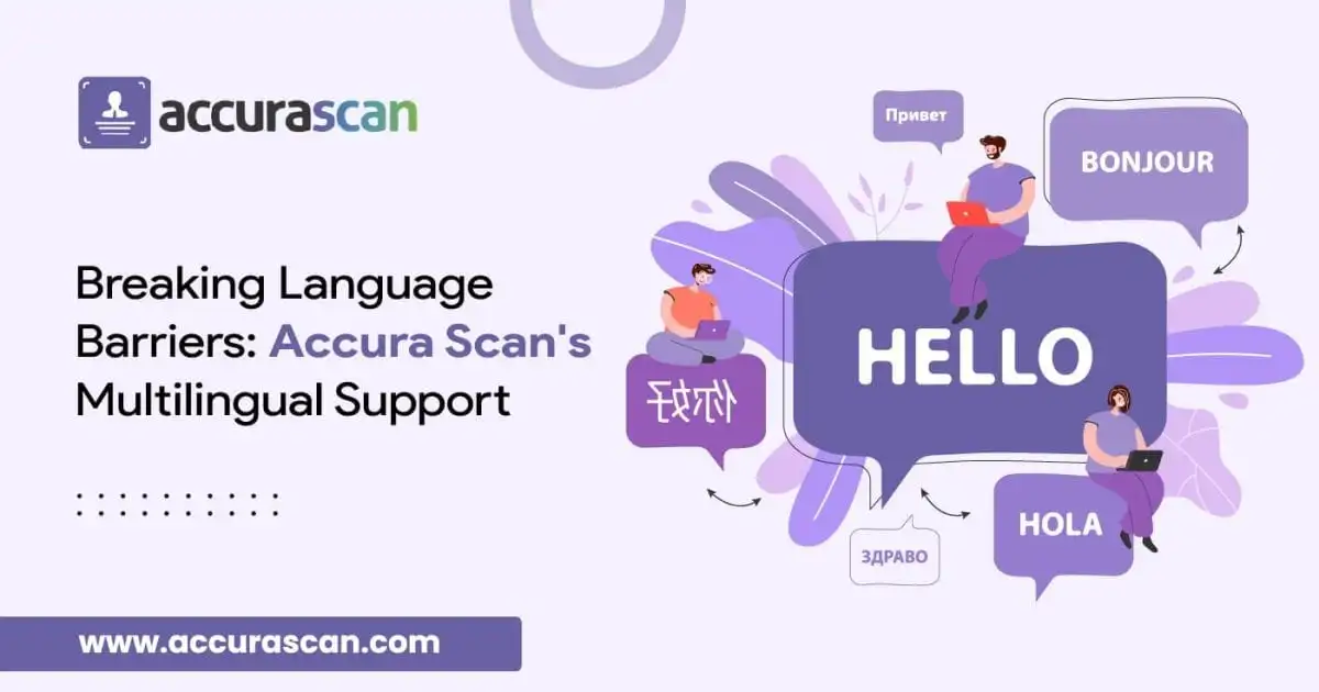 Breaking Language Barriers: Accura Scan’s Multilingual Support