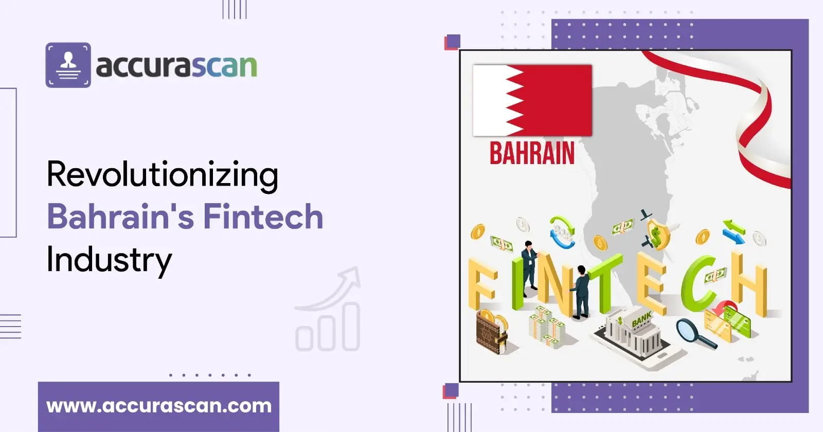 Revolutionizing Bahrain’s Fintech Industry with Accura Scan