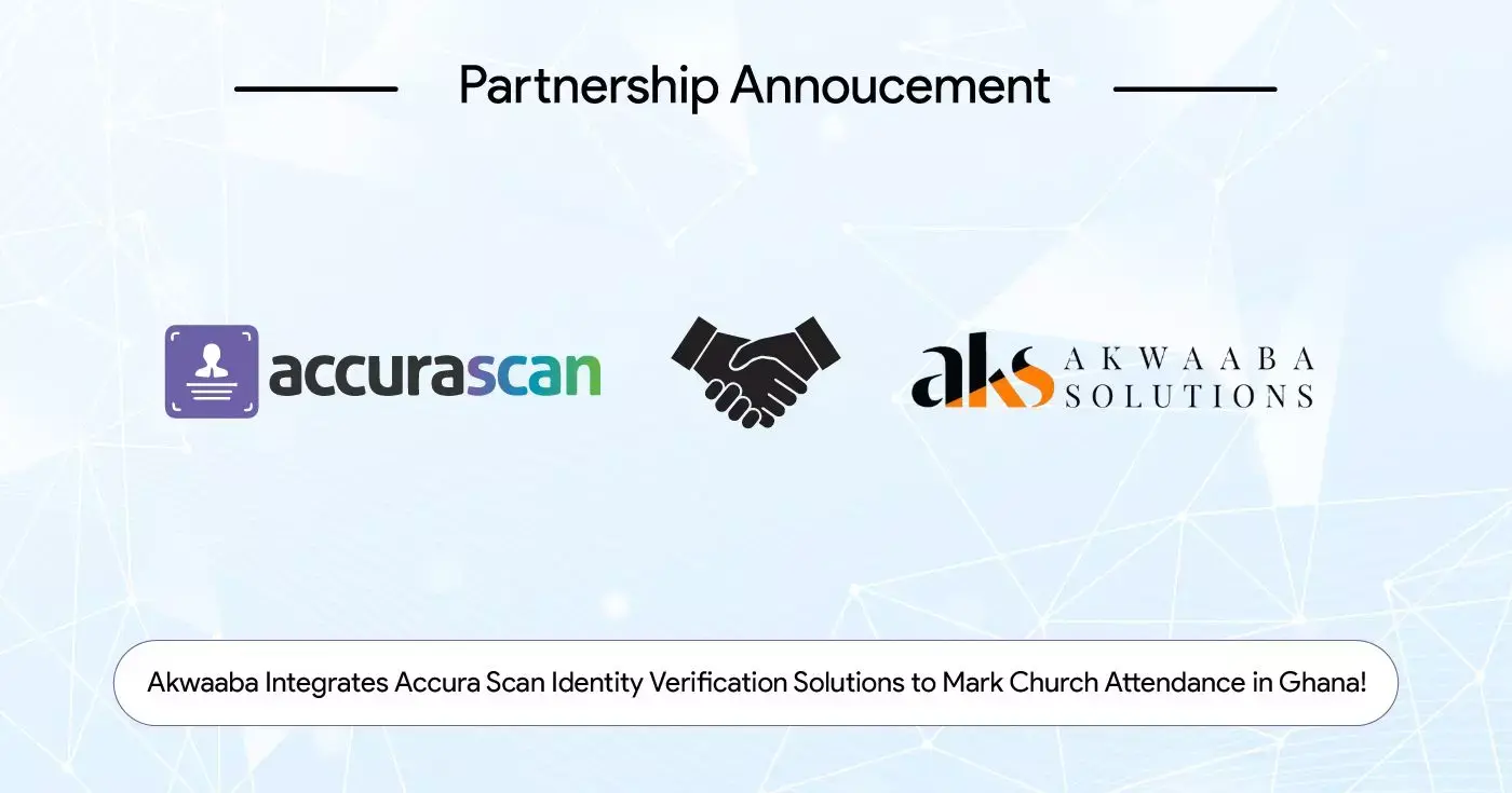 Akwaaba Integrates Accura Scan Identity Verification Solutions to Mark Church Attendance in Ghana