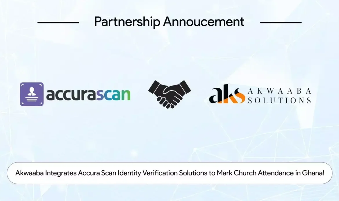 Akwaaba Integrates Accura Scan Identity Verification Solutions to Mark Church Attendance in Ghana