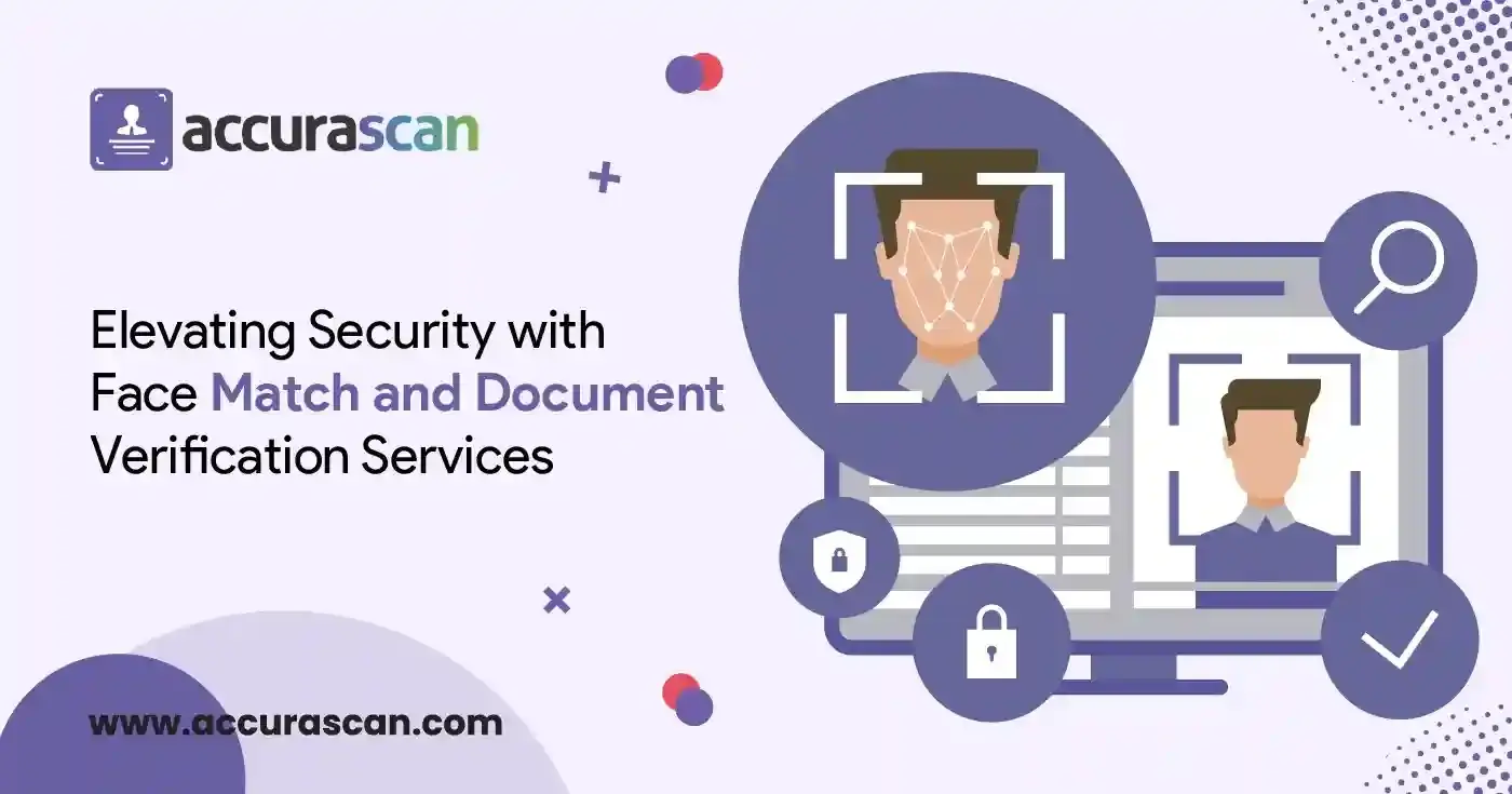 Elevating Security with Face Match and Document Verification Services
