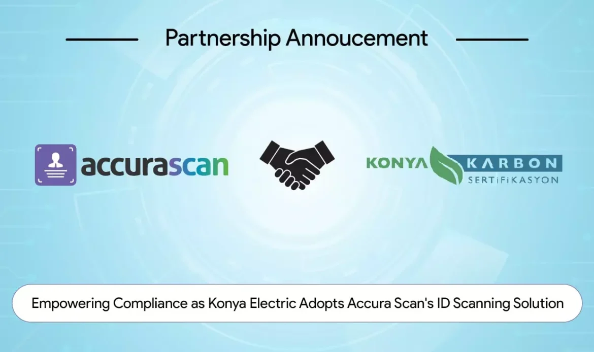 Empowering Compliance as Konya Electric Adopts Accura Scan's ID Scanning Solution