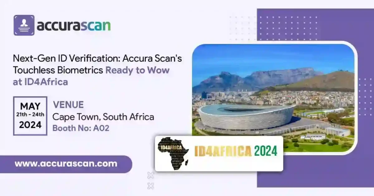 Bridging Borders with Touchless Biometrics: Visit Accura Scan’s Booth at ID4Africa