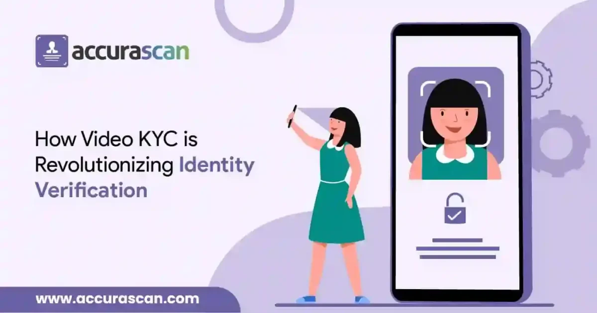 Video KYC is Revolutionizing Identity Verification